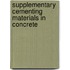 Supplementary Cementing Materials in Concrete