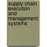Supply Chain Execution and Management Systems door Sinan Apak