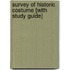 Survey Of Historic Costume [With Study Guide]