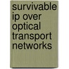 Survivable Ip Over Optical Transport Networks door Khaled Maamoun