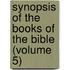 Synopsis of the Books of the Bible (Volume 5)