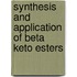 Synthesis and Application of Beta Keto Esters