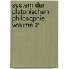 System der Platonischen Philosophie, Volume 2 door Gottlieb Tennemann Wilhelm