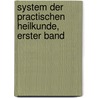 System der practischen Heilkunde, Erster Band by Christoph Wilhelm Hufeland