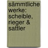 Sämmtliche Werke: Scheible, Rieger & Sattler door Johann Heinrich Jung-Stilling