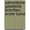 Sämmtliche geistliche Schriften, Erster Band by Francois de Salignac de La Mothe-Fenelon