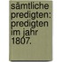Sämtliche Predigten: Predigten im Jahr 1807.