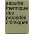 Sécurité thermique des procédés chimiques