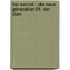 Top Secret - Die Neue Generation 01. Der Clan