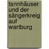 Tannhäuser und der Sängerkreig auf Wartburg