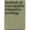 Textbook of Naturopathic Integrative Oncology by Dr Jody No