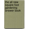 The All New Square Foot Gardening Answer Book by Mel Bartholomew