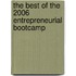 The Best Of The 2006 Entrepreneurial Bootcamp