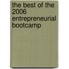 The Best Of The 2006 Entrepreneurial Bootcamp door Doug Phillips