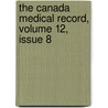 The Canada Medical Record, Volume 12, Issue 8 by Unknown