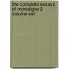 The Complete Essays Of Montaigne 2 Volume Set door Michel Eyquem De Montaigne