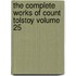 The Complete Works of Count Tolstoy Volume 25