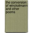 The Conversion Of Winckelmann And Other Poems