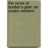 The Curse of Dunbar's Gold: An Avalon Western