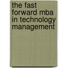 The Fast Forward Mba In Technology Management by Daniel P. Petrozzo