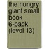 The Hungry Giant Small Book 6-Pack (Level 13)