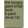The Hungry Giant Small Book 6-Pack (Level 13) door Joy Cowley
