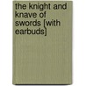 The Knight and Knave of Swords [With Earbuds] by Reuter Fritz Leiber