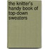 The Knitter's Handy Book of Top-Down Sweaters