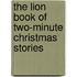 The Lion Book of Two-Minute Christmas Stories