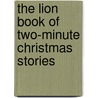 The Lion Book of Two-Minute Christmas Stories door Elena Pasquali