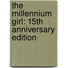 The Millennium Girl: 15th Anniversary Edition door Coerte V.W. Felske
