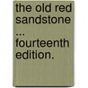 The Old Red Sandstone ... Fourteenth edition. door Hugh Miller