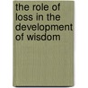The Role of Loss in the Development of Wisdom by Stephan Schwarzwaelder