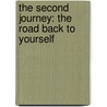 The Second Journey: The Road Back To Yourself by Joan Anderson