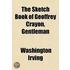 The Sketch Book of Geoffrey Crayon, Gentleman