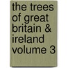 The Trees of Great Britain & Ireland Volume 3 door Henry John Elwes