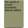The World of Muriel Brandolini Deluxe Edition door Muriel Brandolini