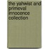 The Yahwist and Primeval Innocence Collection