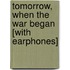 Tomorrow, When the War Began [With Earphones]