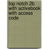 Top Notch 2B with ActiveBook with Access Code door Joan Saslow