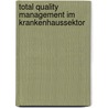 Total Quality Management im Krankenhaussektor door Andre Henschel