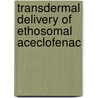 Transdermal Delivery of ethosomal aceclofenac by Vivek Dave