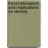 Transnationalism and Implications on Identity