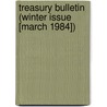 Treasury Bulletin (Winter Issue [March 1984]) door United States Dept of the Treasury