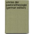 Umriss Der Pastoraltheologie (German Edition)