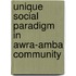 Unique social paradigm in Awra-Amba community