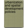 Urbanization and Spatial Development Policies door Muhammad Kawsar