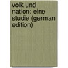 Volk Und Nation: Eine Studie (German Edition) door Neumann Julius