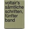 Voltair's sämtliche Schriften, Fünfter Band by Voltaire