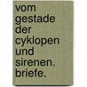 Vom Gestade der Cyklopen und Sirenen. Briefe. by Wilhelm Rossmann